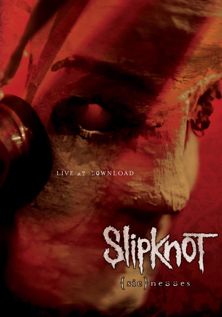 Slipknot : (sic)nesses - movie: watch streaming online