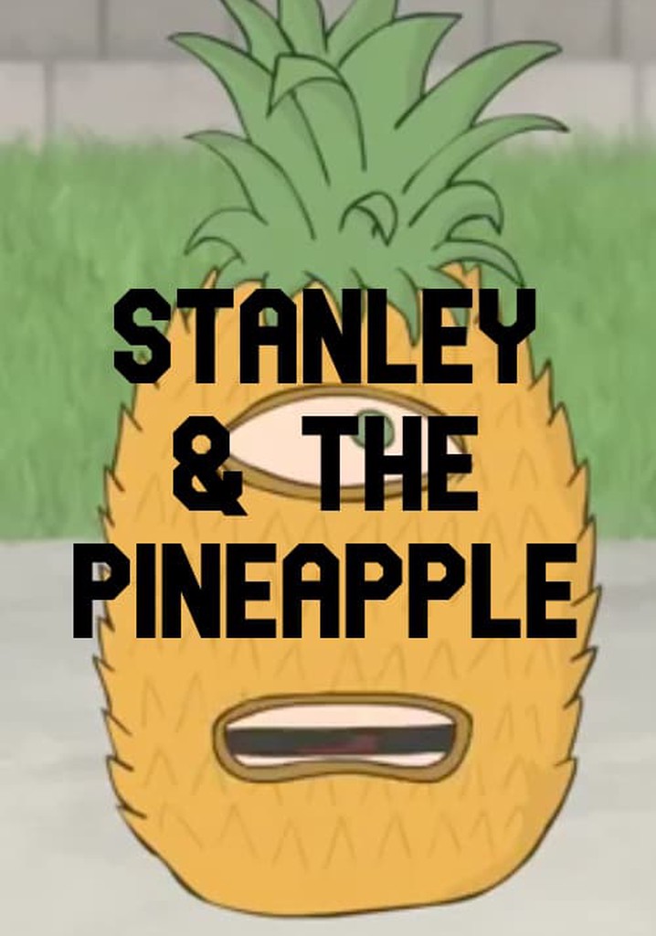 Stanley & the Pineapple