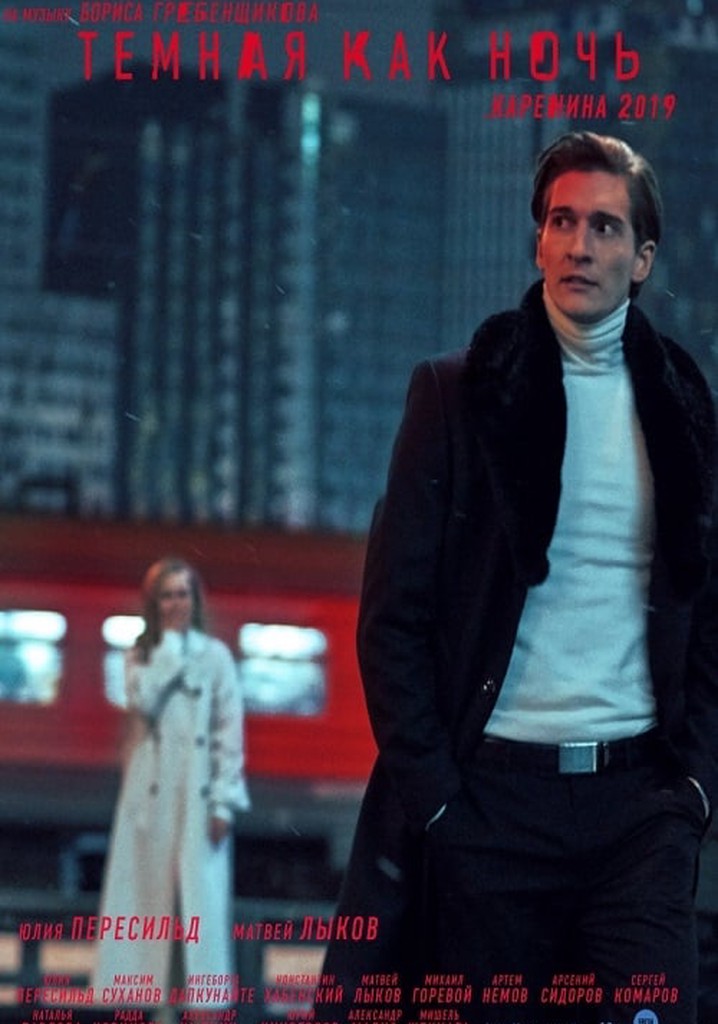 Dark as the Night. Anna Karenina