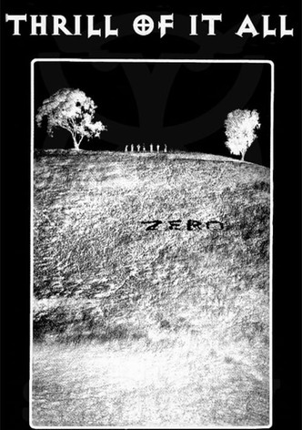 Zero - Thrill of It All