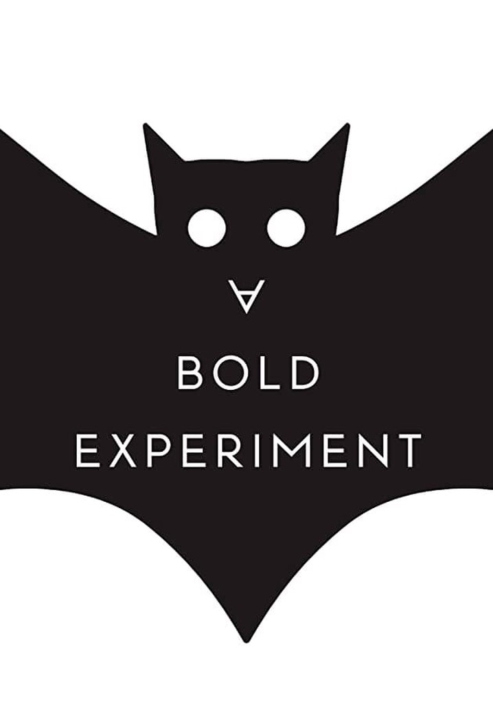 A Bold Experiment