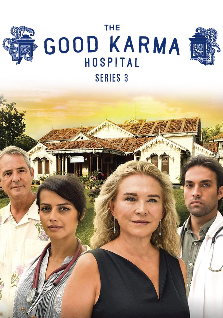 The Good Karma Hospital Season 3 - episodes streaming online - The Good Karma Hospital Season 1 Episode 3 Cast