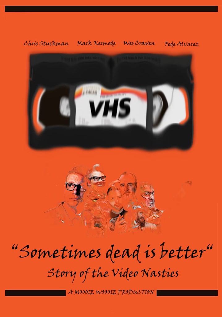 "Sometimes dead is better" Story of the Video Nasties