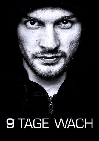 9 Tage wach