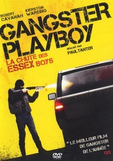 Gangster Playboy : La Chute des Essex Boys