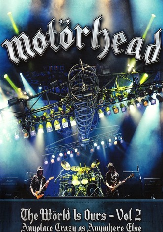 Motörhead : The Wörld Is Ours, Vol 2 - Anyplace Crazy as Anywhere Else