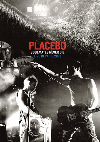Placebo: Soulmates Never Die: Live in Paris 2003