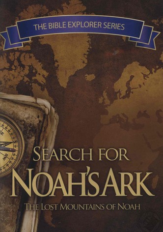 The Search for Noah's Ark