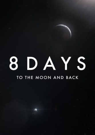 8 Days: To the Moon and Back
