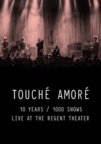 Touché Amoré - 10 Years / 1000 Shows - Live at the Regent Theater