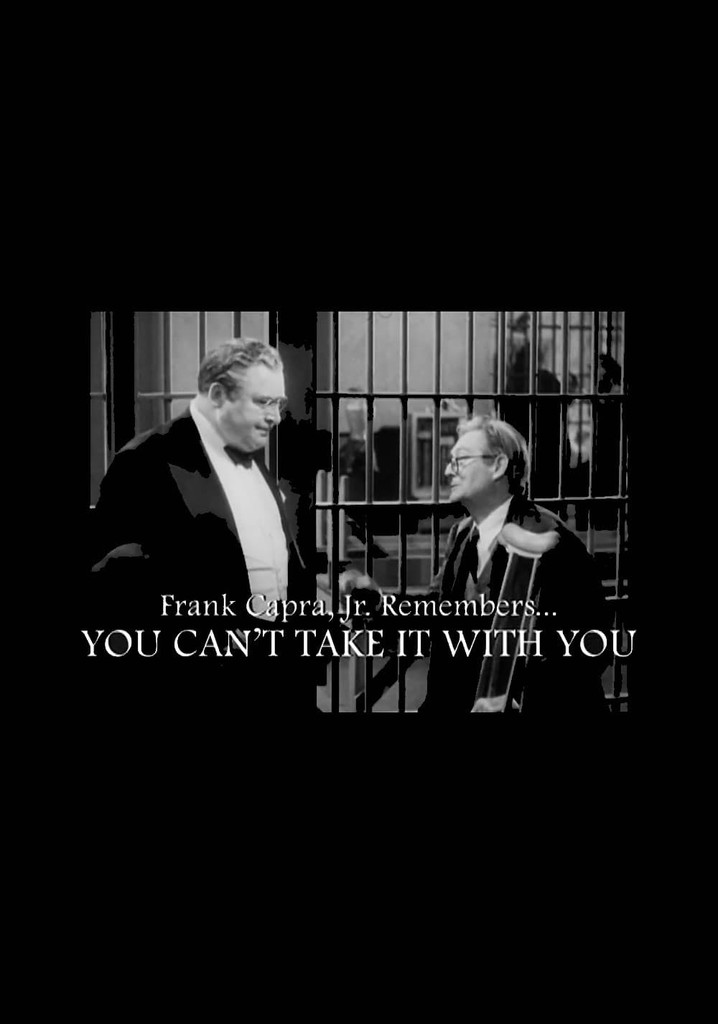 Frank Capra Jr. Remembers... You Can't Take It With You