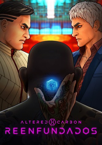 Altered Carbon: Reenfundados