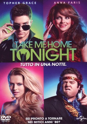 Take Me Home Tonight - Tutto in una notte