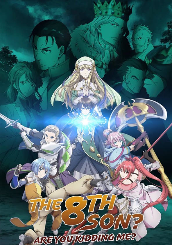 Watch The 8th son? Are you kidding me? - Crunchyroll