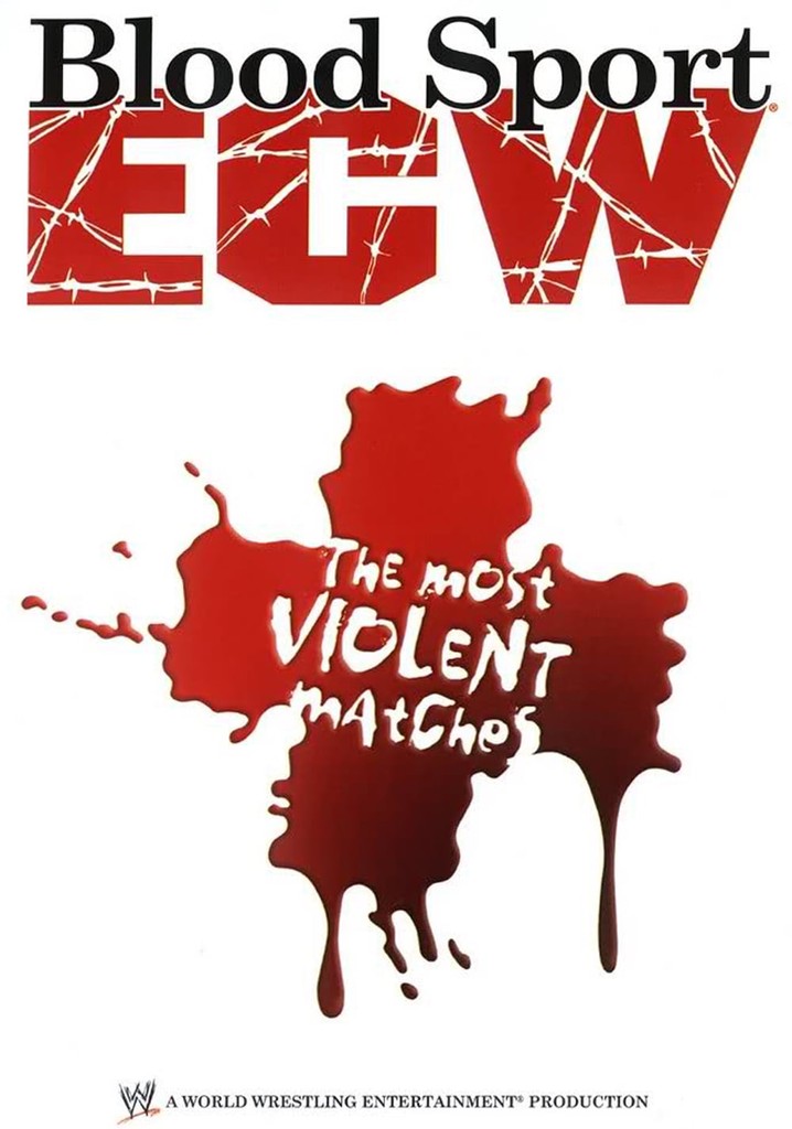 ECW: Bloodsport  The Most Violent Matches