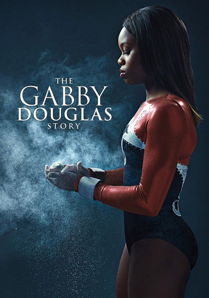 Where Can I Watch The Gabby Douglas Story The Gabby Douglas Story streaming: watch online