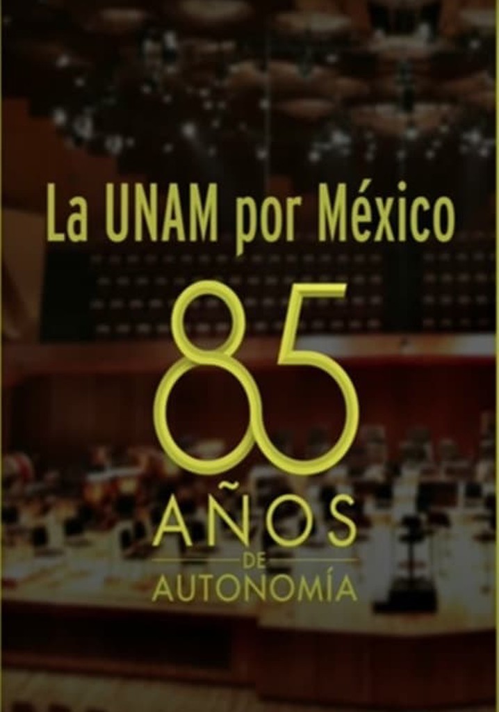 La UNAM por México: 85 Años de Autonomía Universitaria