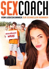 SexCoach - Vom Liebeskummer zur schnellen Nummer