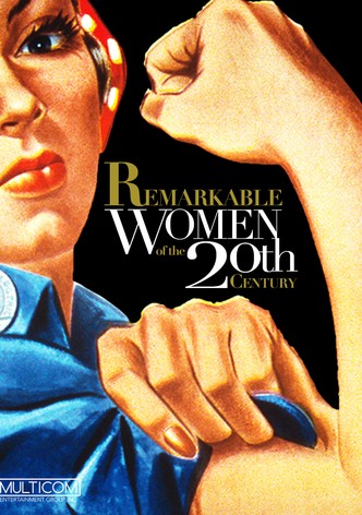 Remarkable Women of the 20th Century