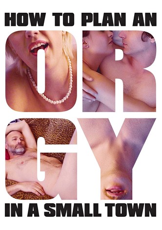 Jak urządzić orgię w małym mieście