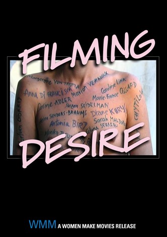 Filmer le désir - Voyage à travers le cinéma de femmes