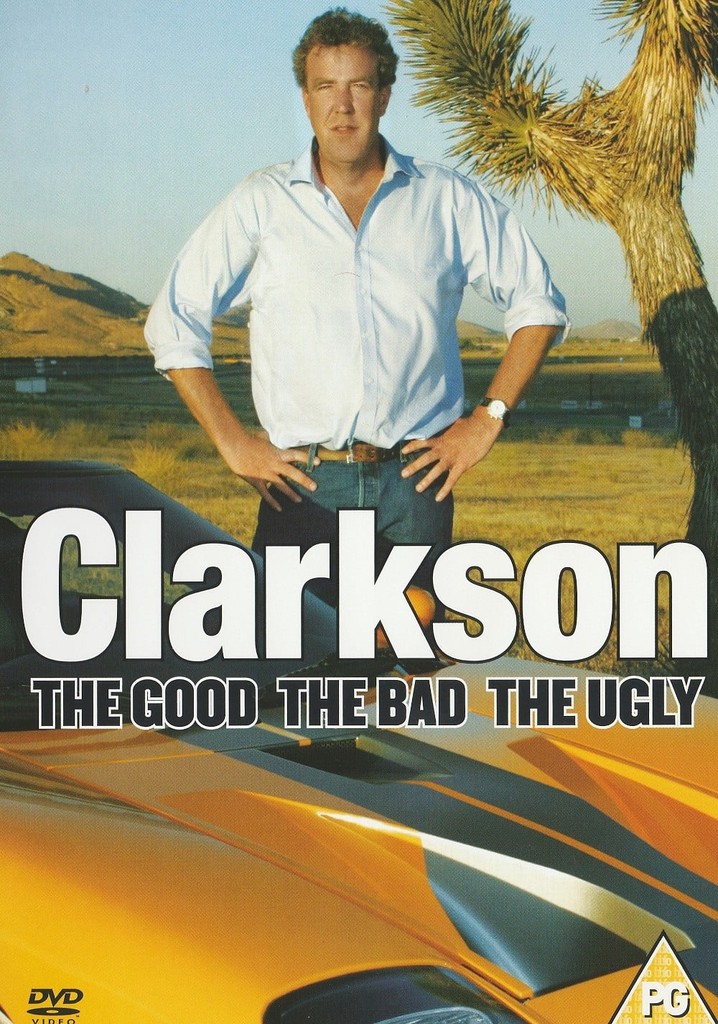 Clarkson: The Good The Bad The Ugly