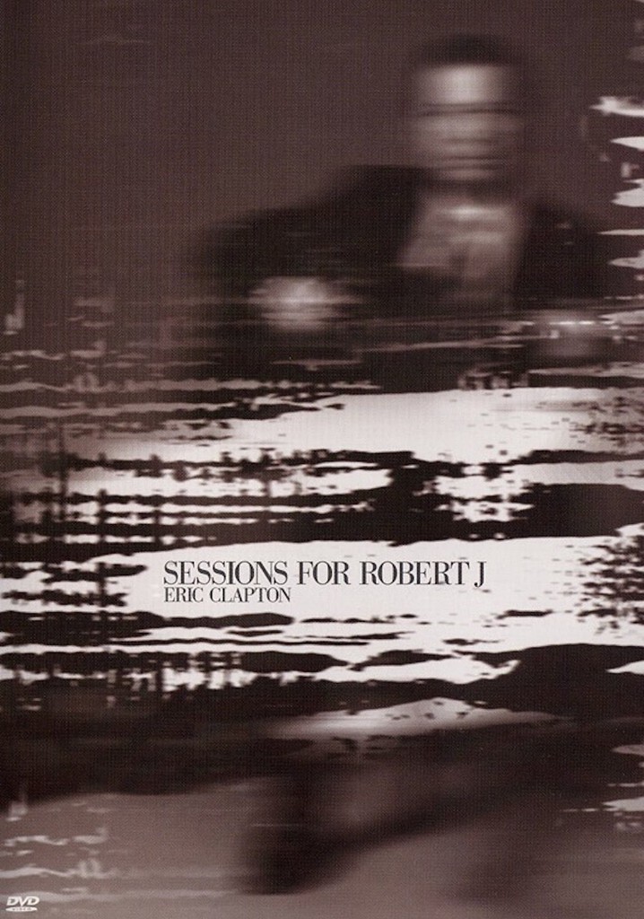 Eric Clapton: Sessions for Robert J
