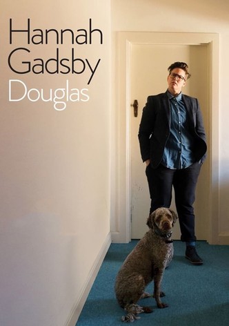 Hannah Gadsby: Douglas