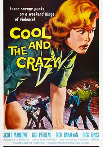 The Cool and the Crazy