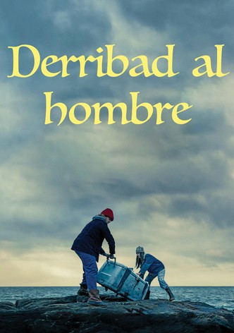 Derribad al hombre