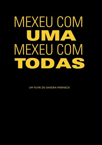 Mexeu com Uma, Mexeu com Todas