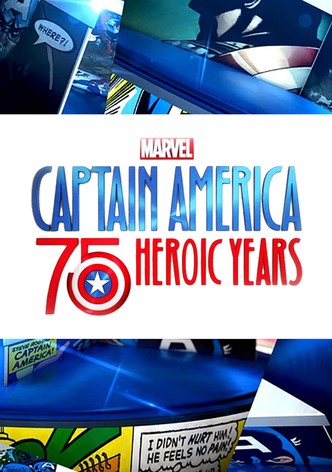 Marvel's Captain America: 75 Heroic Years