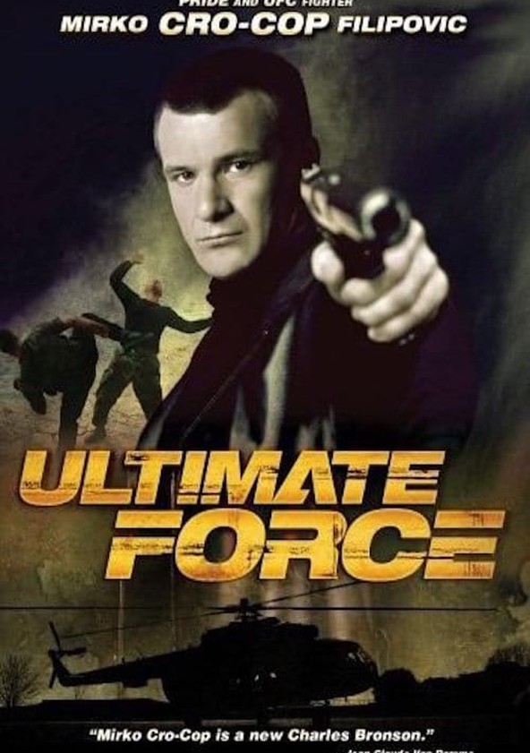 Force Special Film Streaming Ultimate Force streaming: where to watch online?