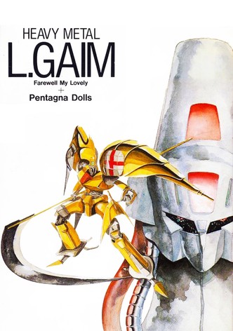 Heavy Metal L-Gaim II: Farewell My Lovely + Pentagona Dolls