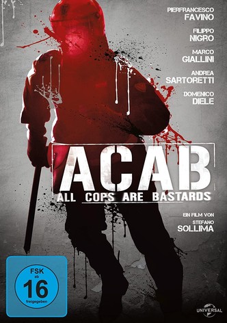 A.C.A.B.: All Cops Are Bastards