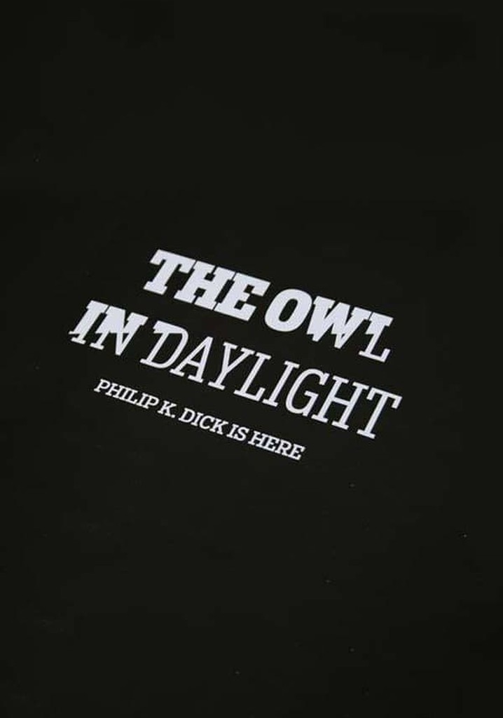 The Owl in Daylight: Philip K. Dick is Here