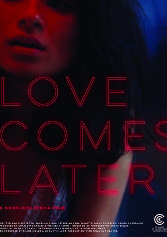 Love comes later