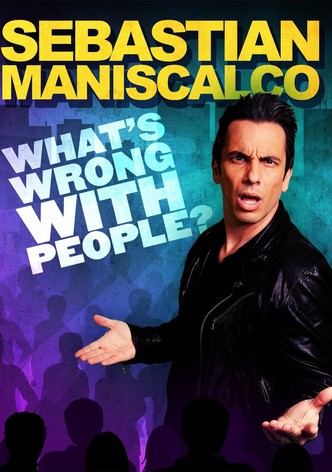 Sebastian Maniscalco: What's Wrong with People?