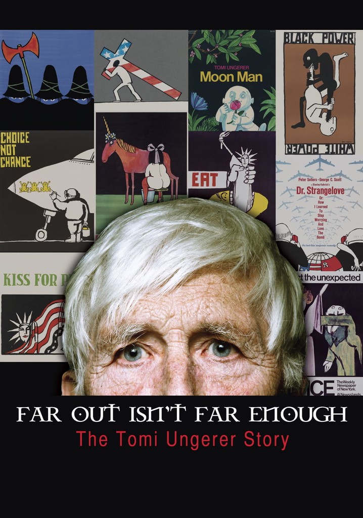 Far Out Isn't Far Enough: The Tomi Ungerer Story