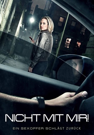 Nicht mit mir! - Ein Sexopfer schlägt zurück