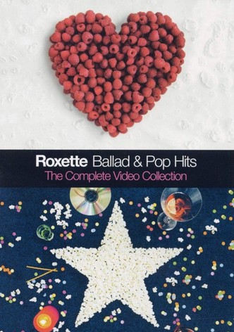 Roxette - Ballad & Pop Hits – The Complete Video Collection