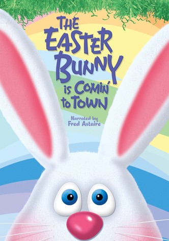 The Easter Bunny Is Comin' to Town