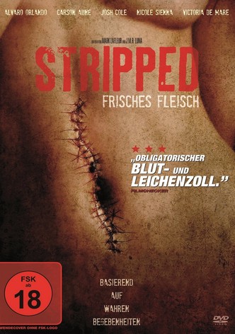 Stripped - Frisches Fleisch
