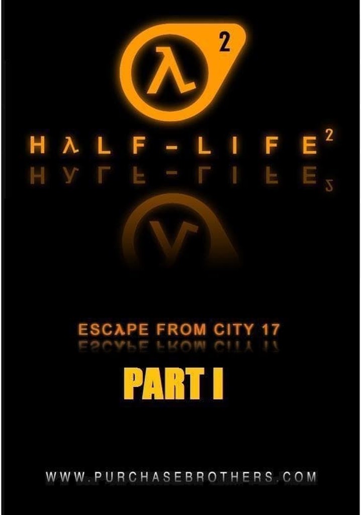 Half-Life: Escape From City 17 - Part 1