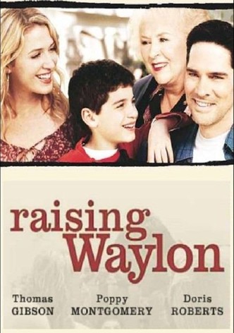 Raising Waylon