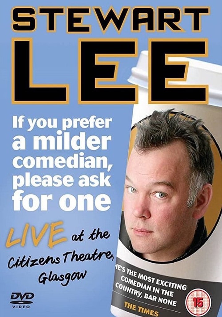 Stewart Lee: If You Prefer a Milder Comedian, Please Ask for One