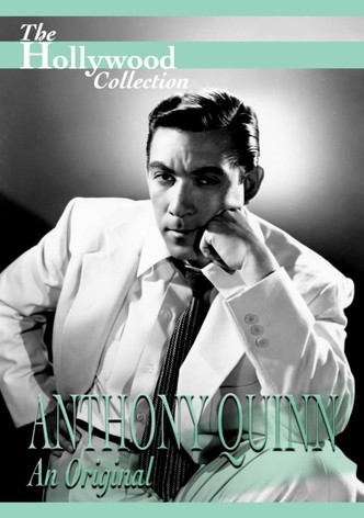 The Hollywood Collection: Anthony Quinn an Original