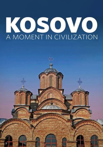 Kosovo: A Moment In Civilization