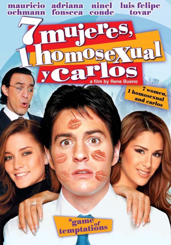 7 mujeres, 1 homosexual y Carlos