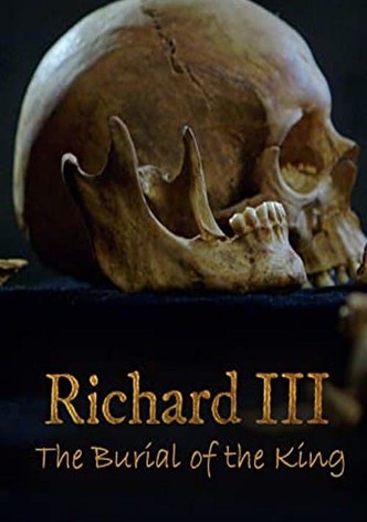 Richard III: The Burial of the King